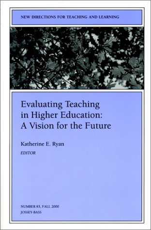 Stock image for Evaluating Teaching in Higher Education : A Vision for the Future for sale by Better World Books