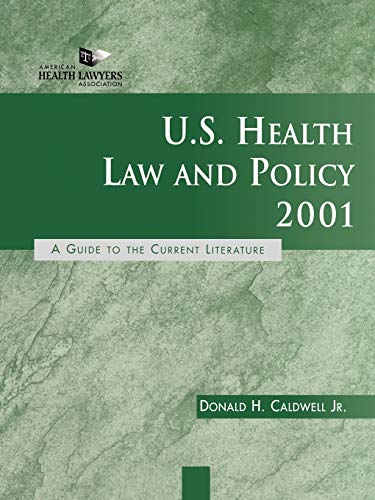 Stock image for U. S. Health Law and Policy 2001 : A Guide to the Current Literature for sale by Better World Books