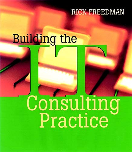 Imagen de archivo de Building the It Consulting Practice a la venta por ThriftBooks-Dallas