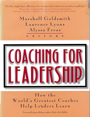 Imagen de archivo de Coaching for Leadership: How the World's Greatest Coaches Help Leaders Learn a la venta por Once Upon A Time Books