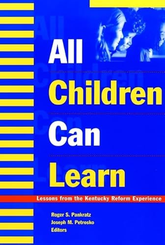 Beispielbild fr All Children Can Learn: Lessons from the Kentucky Reform Experience zum Verkauf von Wonder Book