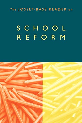 Beispielbild fr The Jossey-Bass Reader on School Reform zum Verkauf von Better World Books