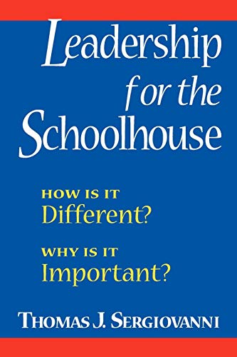 Beispielbild fr Leadership for the Schoolhouse : How Is It Different? Why Is It Important? zum Verkauf von Better World Books