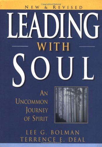 Imagen de archivo de Leading with Soul: An Uncommon Journey of Spirit, New & Revised a la venta por Gulf Coast Books