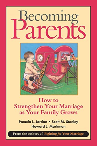 Beispielbild fr Becoming Parents: How to Strengthen Your Marriage as Your Family Grows zum Verkauf von SecondSale
