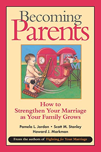 Imagen de archivo de Becoming Parents: How to Strengthen Your Marriage as Your Family Grows a la venta por SecondSale