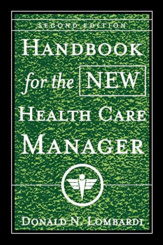 Stock image for Handbook for the New Health Care Manager for sale by Better World Books