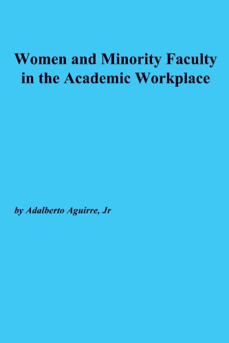 Imagen de archivo de Women and Minority Faculty in the Academic Workplace Vol. 27 : Recruitment, Retention, and Academic Culture a la venta por Better World Books