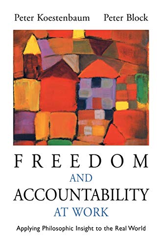 Imagen de archivo de Freedom and Accountability at Work: Applying Philosophic Insight to the Real World a la venta por More Than Words