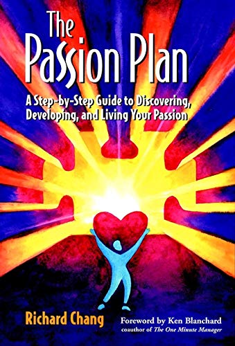 9780787955984: The Passion Plan: A Step-by-Step Guide to Discovering, Developing, and Living Your Passion (Jossey-Bass Business & Management)