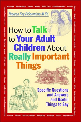 How to Talk to Your Adult Children about Really Important Things (9780787956141) by DiGeronimo, Theresa Foy