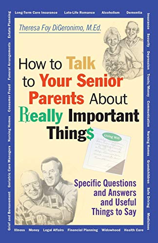 Beispielbild fr How to Talk to Your Senior Parents About Really Important Things zum Verkauf von Blackwell's