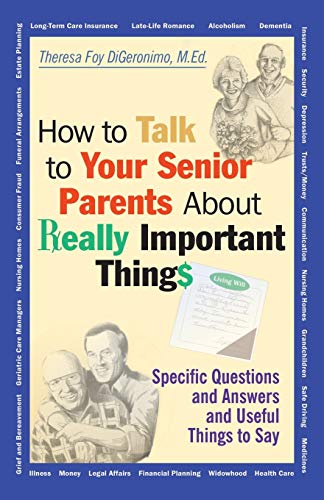 Stock image for How to Talk to Your Senior Parents About Really Important Things for sale by SecondSale