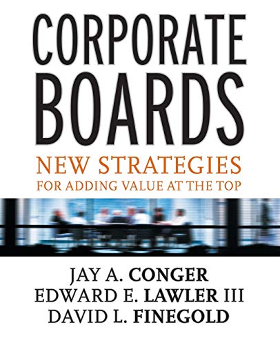 Imagen de archivo de Corporate Boards: New Strategies for Adding Value at the Top a la venta por SecondSale