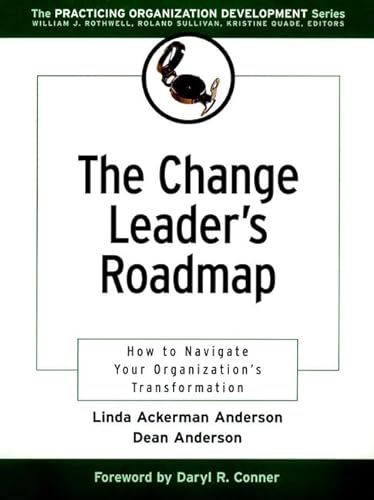 Imagen de archivo de The Change Leader's Roadmap : How to Navigate Your Organization's Transformation a la venta por Better World Books