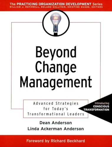 9780787956455: Beyond Change Management: Advanced Strategies for Today′s Transformational Leaders (J–B O–D (Organizational Development))