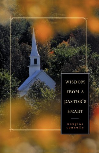 Stock image for Wisdom from a Pastor's Heart for sale by Agape Love, Inc