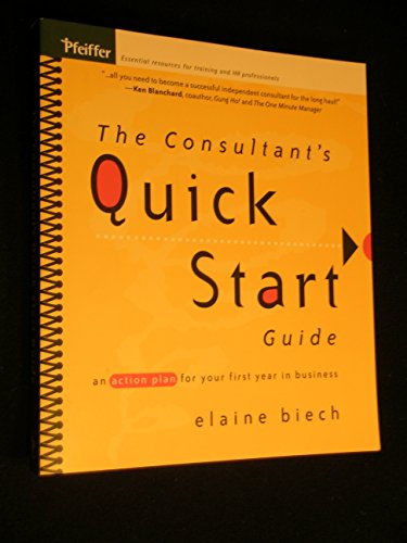Beispielbild fr The Consultant's Quick Start Guide: An Action Plan for Your First Year in Business zum Verkauf von SecondSale