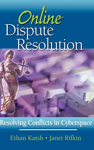 Stock image for Online Dispute Resolution: Resolving Conflicts in Cyberspace for sale by ThriftBooks-Atlanta