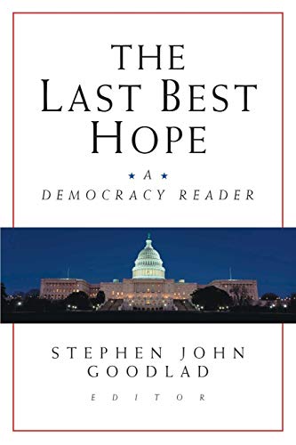 Imagen de archivo de The Last Best Hope: A Democracy Reader a la venta por Gulf Coast Books