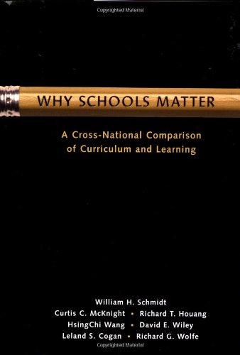 Stock image for Why Schools Matter: A Cross-National Comparison of Curriculum and Learning for sale by SecondSale