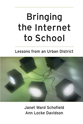 Stock image for Bringing the Internet to School : Lessons from an Urban District for sale by Better World Books: West