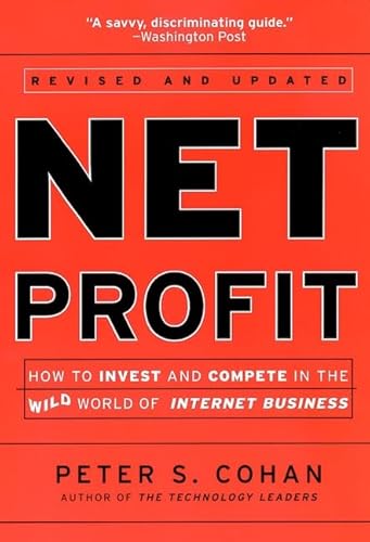 9780787956875: Net Profit: How to Invest and Compete in the Wild World of Internet Business (Jossey-Bass Business and Management Reader Series)