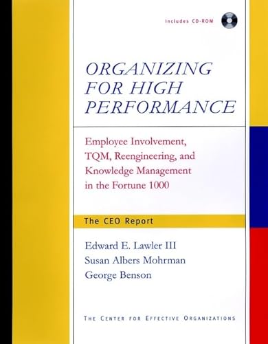 Organizing for High Performance: Employee Involvement, TQM, Re-engineering, and Knowledge Management in the Fortune 1000 (9780787956899) by Lawler III, Edward E.