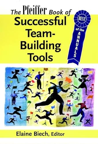 Stock image for The Pfeiffer Book of Successful Team-Building Tools : Best of the Annuals for sale by Better World Books