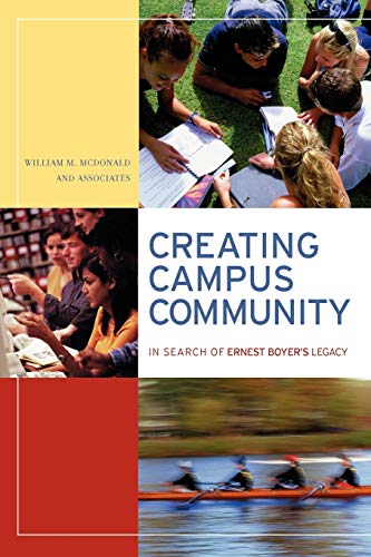 Imagen de archivo de Creating Campus Community : In Search of Ernest Boyer's Legacy a la venta por Better World Books