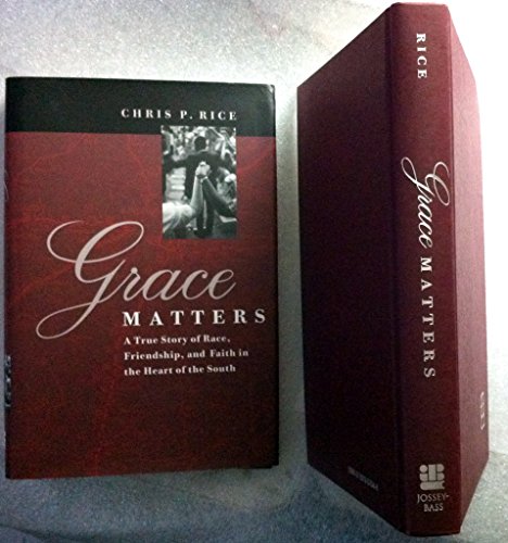 Stock image for Grace Matters: A True Story of Race, Friendship, and Faith in the Heart of the South for sale by Wonder Book