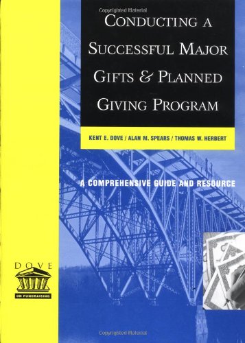 Stock image for Conducting a Successful Major Gifts and Planned Giving Program: A Comprehensive Guide and Resource for sale by Goodwill Books