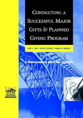 Stock image for Conducting a Successful Major Gifts and Planned Giving Program : A Comprehensive Guide and Resource for sale by Better World Books