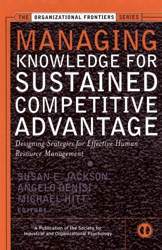 Imagen de archivo de Managing Knowledge for Sustained Competitive Advantage : Designing Strategies for Effective Human Resource Management a la venta por Better World Books