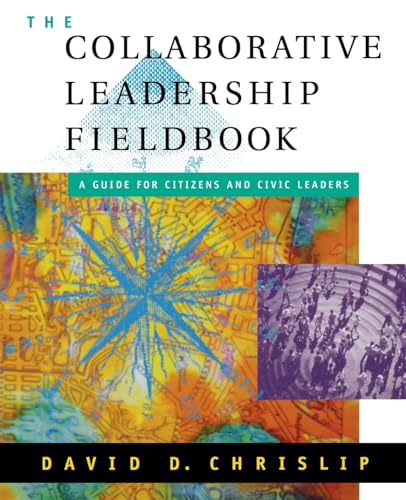 9780787957193: Collaborative Leadership Fieldbook: 25 (Jossey-Bass Leadership Series)