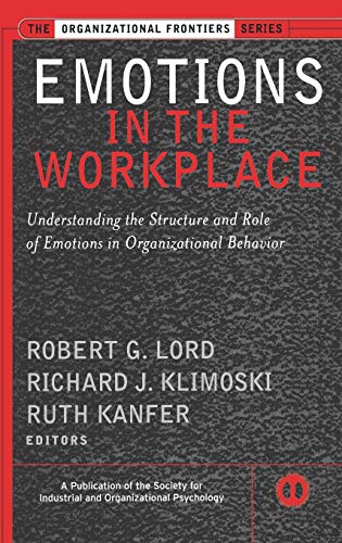 9780787957360: Emotions in the Workplace: Understanding the Structure and Role of Emotions in Organizational Behavior