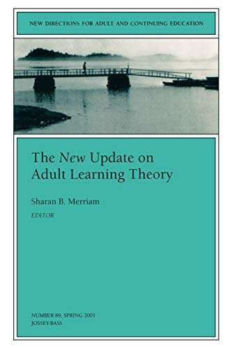 9780787957735: The New Update on Adult Learning Theory: New Directions for Adult and Continuing Education (J-B ACE Single Issue): New Directions for Adult and ... Single Issue Adult & Continuing Education)