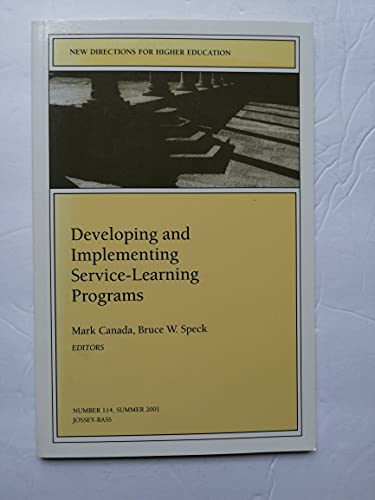 9780787957827: Developing and Implementing Service-Learning Programs (New Directions for Higher Education, No. 114, Summer 2001)