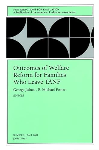 Beispielbild fr Outcomes of Welfare Reform for Families Who Leave TANF : New Directions for Evaluation, Number 91 zum Verkauf von Better World Books