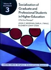 Stock image for Socialization of Graduate and Professional Students in Higher Education : ASHE-ERIC Higher Education Research Report for sale by Better World Books
