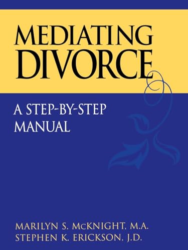 Beispielbild fr Mediating Divorce: A Step-by-Step Manual zum Verkauf von SecondSale