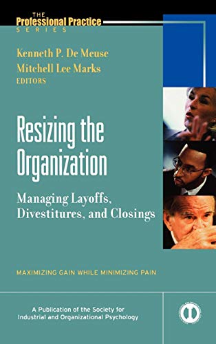 Stock image for Resizing the Organization : Managing Layoffs, Divestitures, and Closings for sale by Better World Books: West