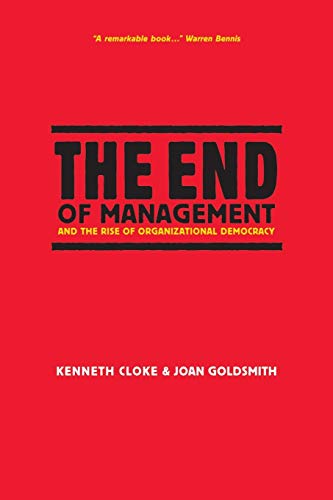 Imagen de archivo de The End of Management and the Rise of Organizational Democracy a la venta por Better World Books