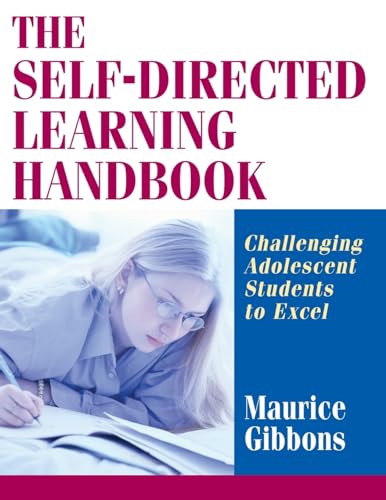 Beispielbild fr The Self-Directed Learning Handbook : Challenging Adolescent Students to Excel zum Verkauf von Better World Books