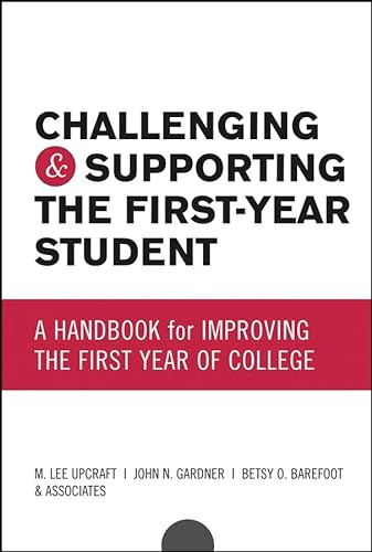 9780787959685: Challenging and Supporting the First-Year Student: A Handbook for Improving the First Year of College