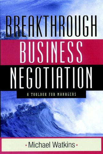 Stock image for Breakthrough Business Negotiation : A Toolbox for Managers for sale by Better World Books