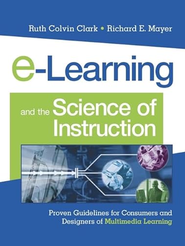 Beispielbild fr e-Learning and the Science of Instruction: Proven Guidelines for Consumers and Designers of Multimedia Learning zum Verkauf von SecondSale