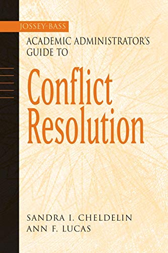 Imagen de archivo de The Jossey-Bass Academic Administrator's Guide to Conflict Resolution a la venta por SecondSale