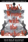 9780787960568: What′s Wrong With The Rorschach: Science Confronts the Controversial Inkblot Test