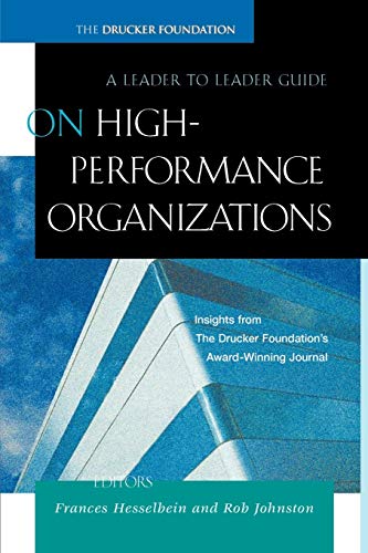 Imagen de archivo de On High Performance Organizations: A Leader to Leader Guide a la venta por ThriftBooks-Atlanta